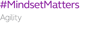 #MindsetMatters Agility
