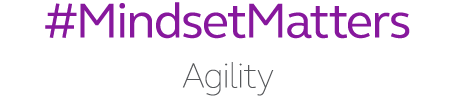 #MindsetMatters Agility