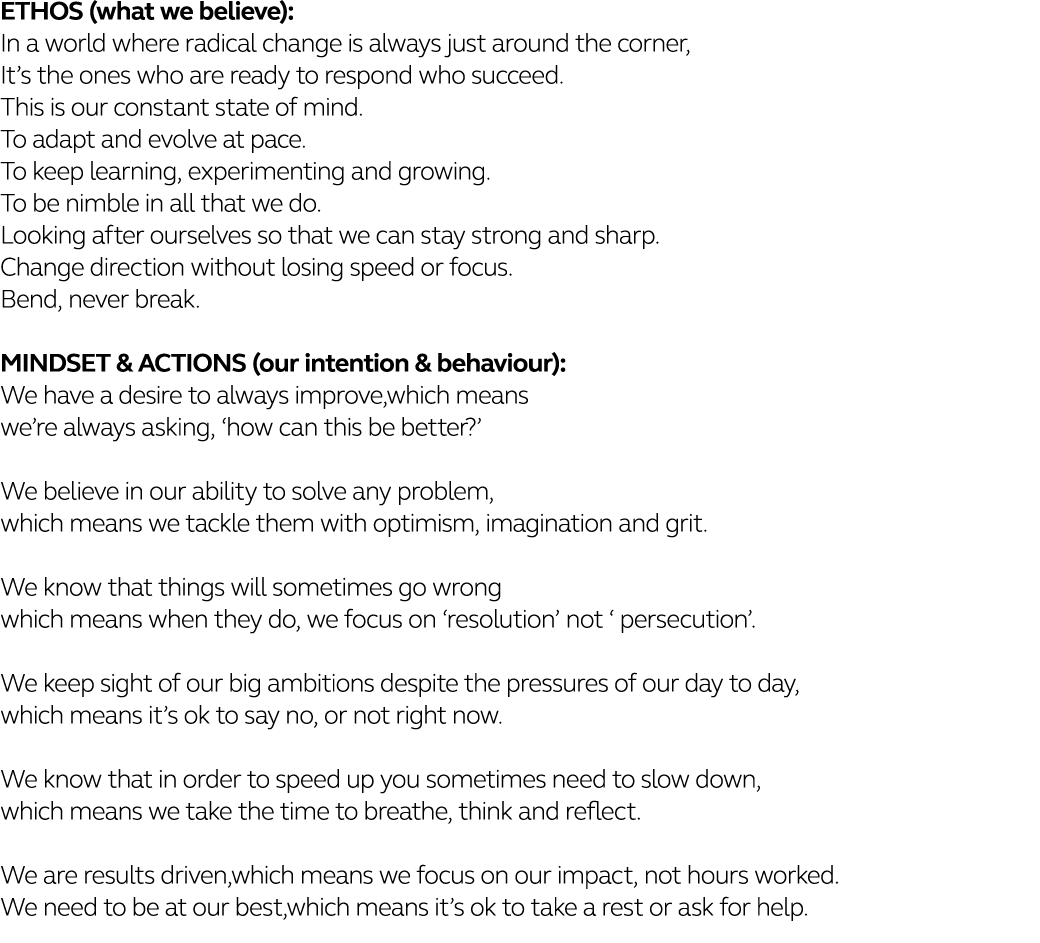 ETHOS (what we believe): In a world where radical change is always just around the corner, It s the ones who are read   